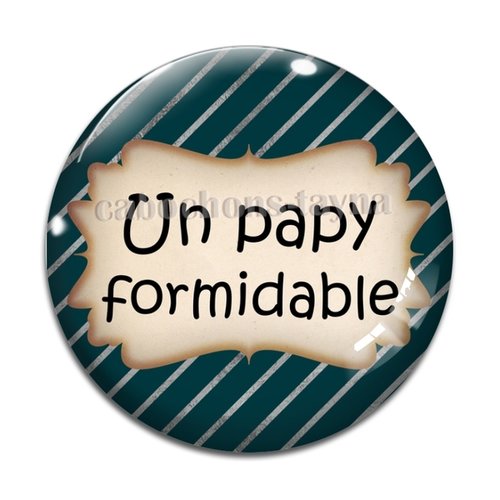 Cabochon un papy formidable, résine ou verre rond différente taille