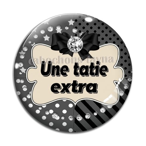 Cabochon une tatie extra, résine - ou verre différente taille