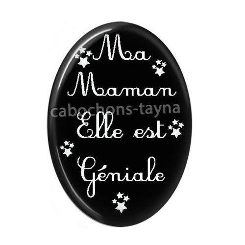 Cabochon ma maman elle est  géniale ovale, résine ou verre