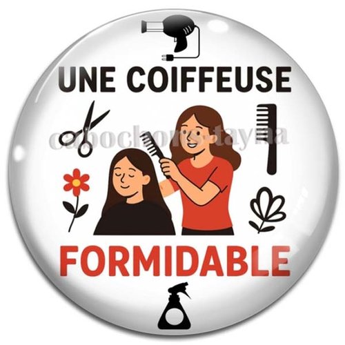 Cabochon une coiffeuse formidable– cabochon verre ou résine rond- fourniture bijoux