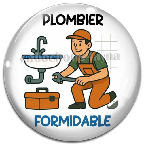 Cabochon plombier formidable– cabochon verre ou résine rond