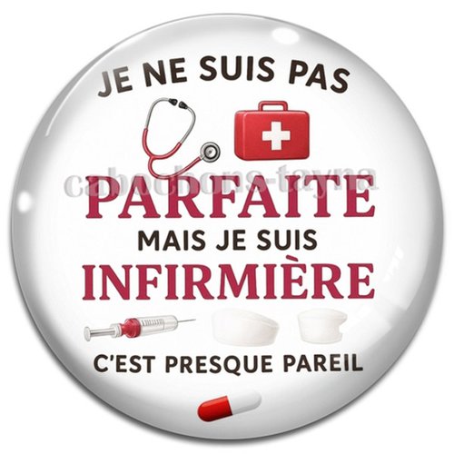 Cabochon je ne suis pas parfaite mais je suis infirmière c'est presque pareil, résine - ou verre différente taille