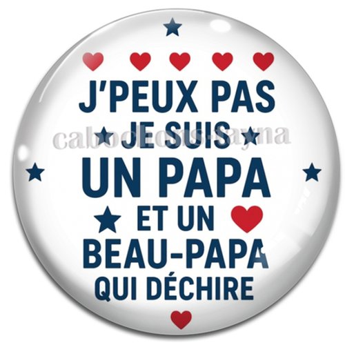 Cabochon j'peux pas je suis un papa et un beau papa qui déchire, résine ou verre