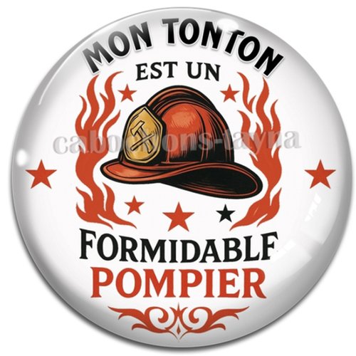 Cabochon mon tonton est un formidable pompier, cabochon résine, verre rond différente taille