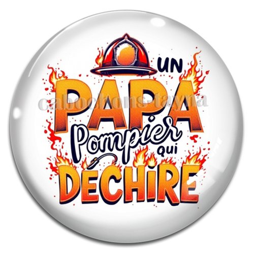 Cabochon un papa pompier qui déchire, cabochon résine, verre rond différente taille