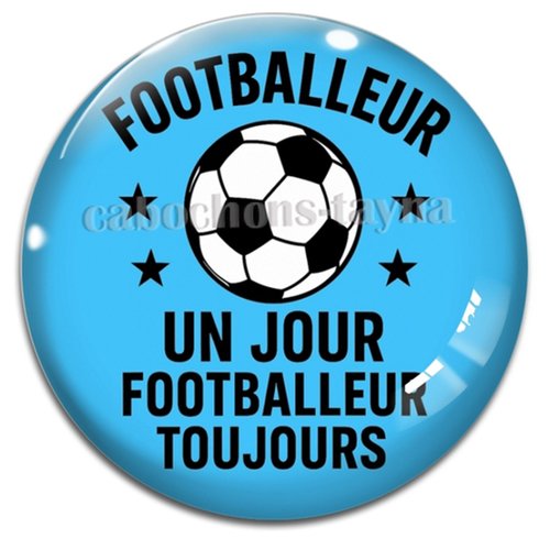 Cabochon footballeur un jour footballeur toujours, résine ou en verre différente taille