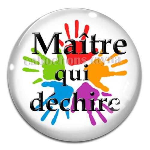Cabochon  maître qui déchire, cabochon résine - ou verre rond différente taille