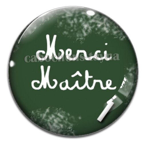 Cabochon merci maître, cabochon résine - ou verre rond différente taille
