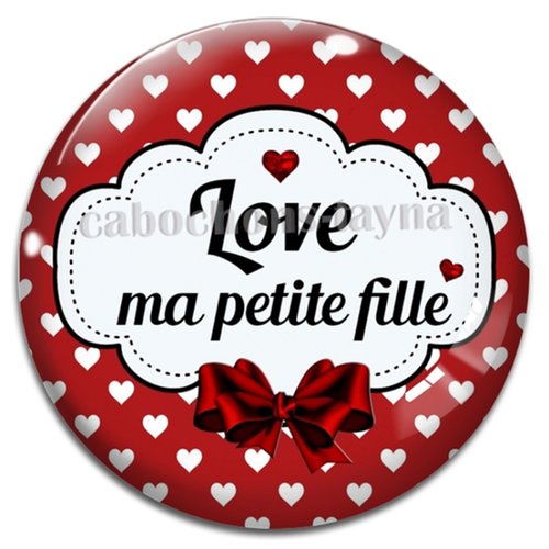 Cabochon love ma petite fille, cabochon résine ou verre rond différente taille