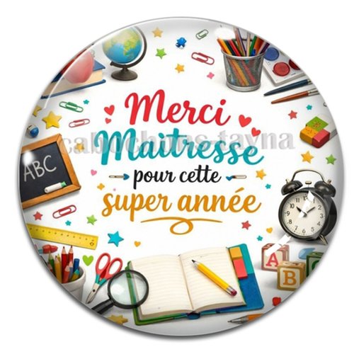 Cabochon merci maîtresse pour cette super année, cabochon résine ou verre rond différente taille