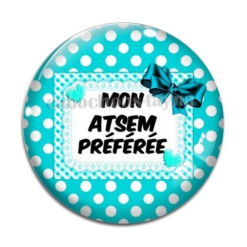 Cabochon  atsem préférée, cabochon résine - ou verre rond différente taille