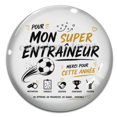 Cabochon pour mon super entraineur – résine ou verre – différentes tailles disponibles