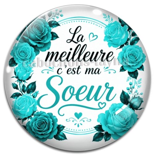 Cabochon la meilleure c'est ma soeur, cabochon résine - ou verre rond différente taille