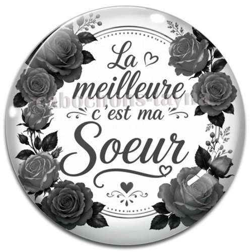 Cabochon la meilleure c'est ma soeur, cabochon résine - ou verre rond différente taille
