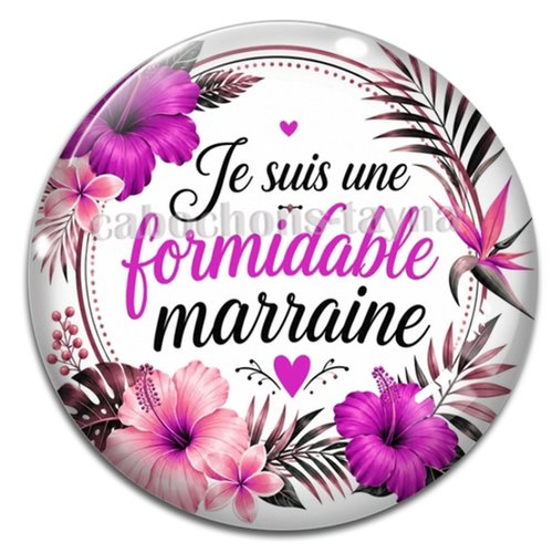 Cabochon je suis une formidable marraine, cabochon résine ou verre rond différente taille