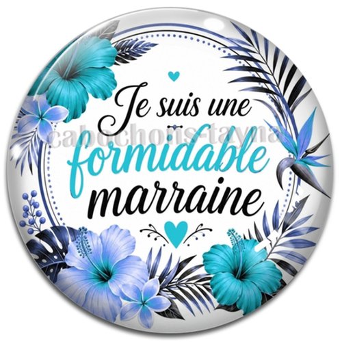 Cabochon je suis une formidable marraine, cabochon résine ou verre rond différente taille