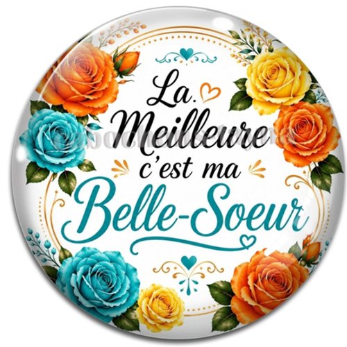 Cabochon la meilleure c'est ma belle soeur, cabochon résine ou verre rond différente taille