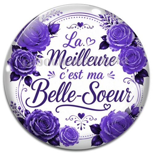 Cabochon la meilleure c'est ma belle soeur, cabochon résine ou verre rond différente taille