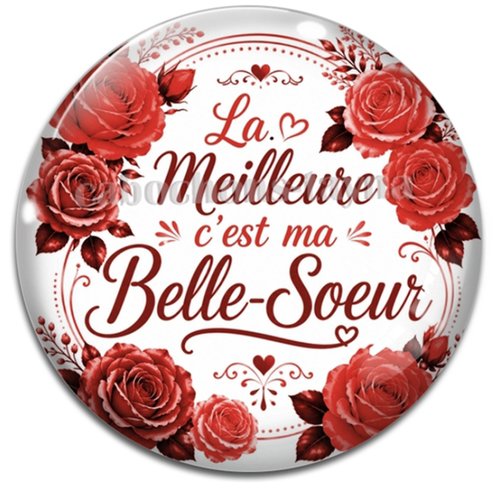 Cabochon la meilleure c'est ma belle soeur, cabochon résine ou verre rond différente taille