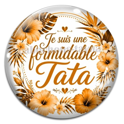 Cabochon je suis une formidable tata – résine ou verre – différentes tailles disponibles