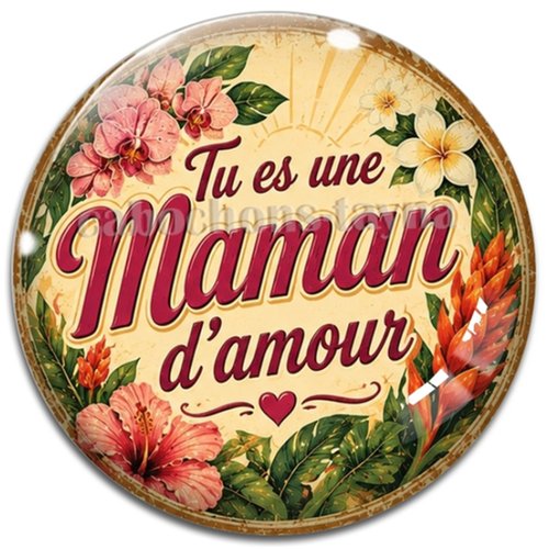 Cabochon tu es une maman d'amour– résine ou verre – différentes tailles disponibles