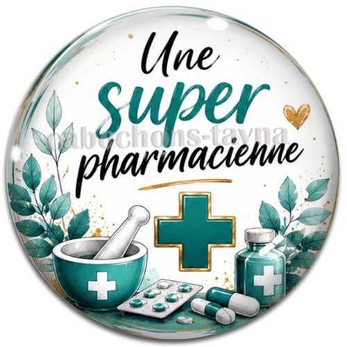 Cabochon une super pharmacienne– résine ou verre – différentes tailles disponibles