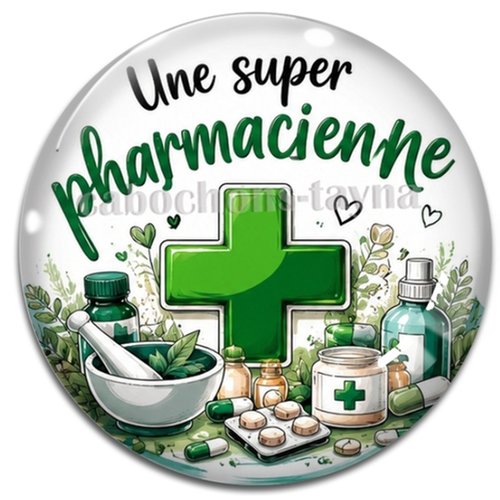 Cabochon une super pharmacienne– résine ou verre – différentes tailles disponibles