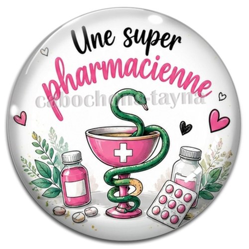Cabochon une super pharmacienne– résine ou verre – différentes tailles disponibles