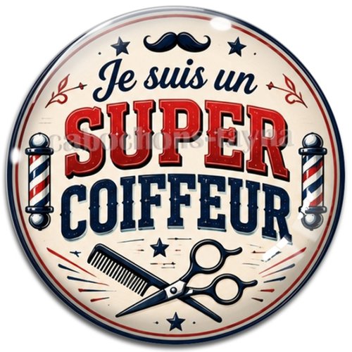 Cabochon je suis un super coiffeur – résine ou verre – différentes tailles disponibles