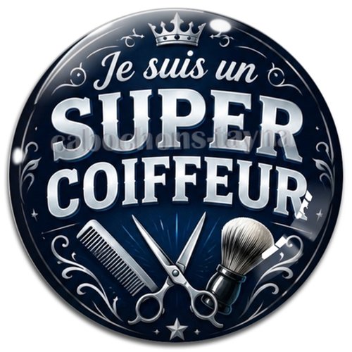 Cabochon je suis un super coiffeur – résine ou verre – différentes tailles disponibles