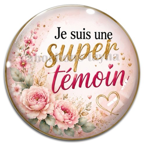 Cabochon je suis une super témoin, résine ou verre rond différente taille