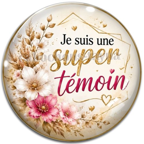 Cabochon je suis une super témoin, résine ou verre rond différente taille