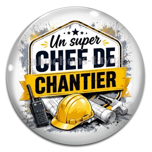 Cabochon un super chef de chantier, résine ou verre rond différente taille