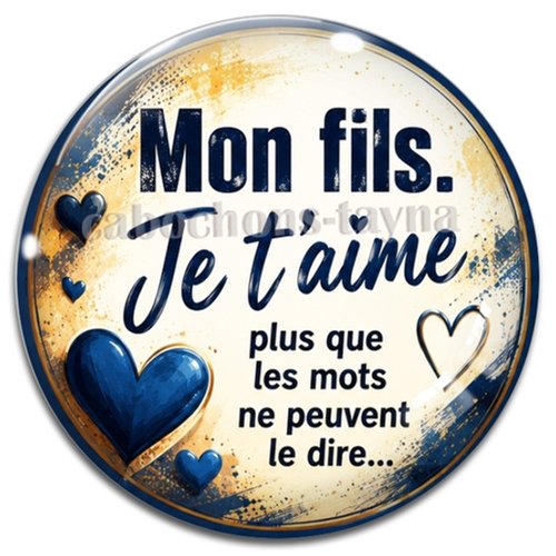 Cabochon mon fils je t'aime, résine ou verre rond différente taille