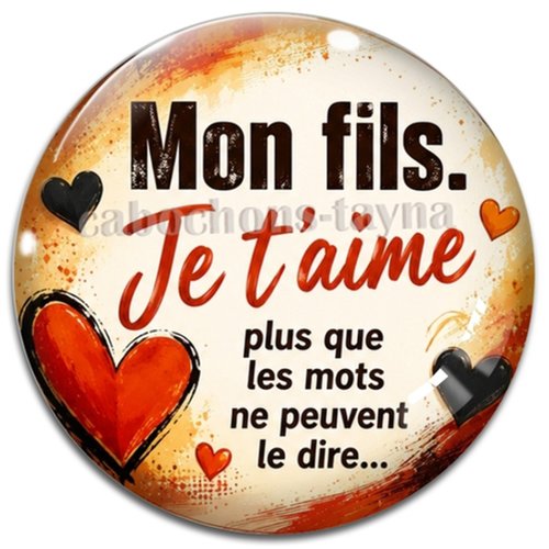 Cabochon mon fils je t'aime, résine ou verre rond différente taille