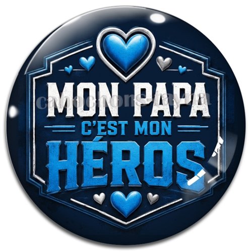 Cabochon mon papa c'est mon héros, résine ou verre rond différente taille