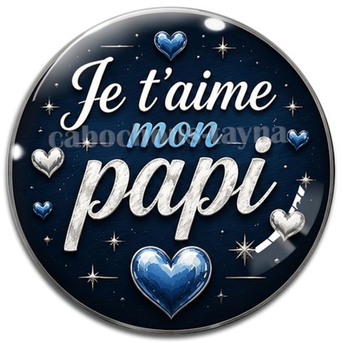 Cabochon je t'aime mon papi, résine ou verre rond différente taille