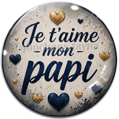 Cabochon je t'aime mon papi, résine ou verre rond différente taille