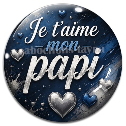 Cabochon je t'aime mon papi, résine ou verre rond différente taille