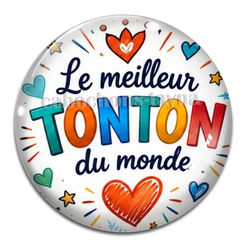Cabochon le meilleur tonton du monde, résine ou verre rond différente taille
