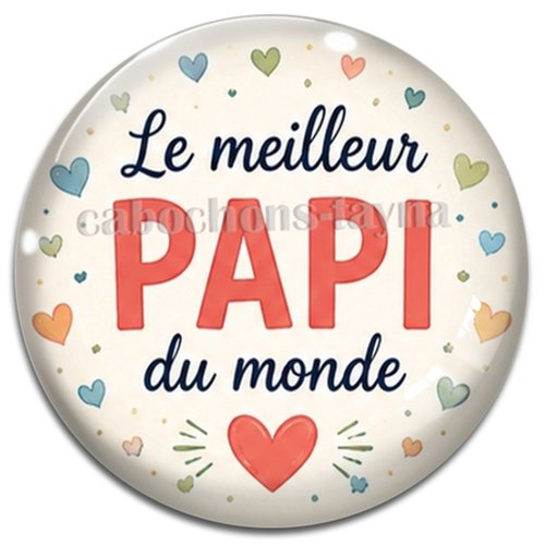 Cabochon le meilleur papi du monde, résine ou verre rond différente taille