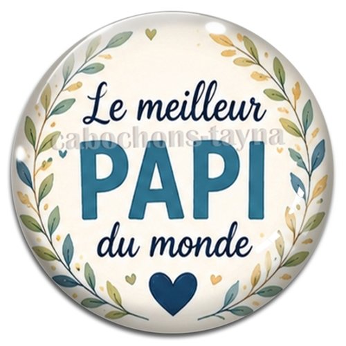 Cabochon le meilleur papi du monde, résine ou verre rond différente taille