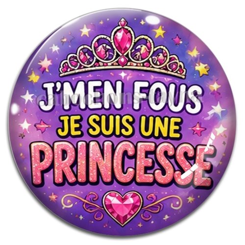 Cabochon j'men fous je suis une princesse – résine ou verre – différentes tailles disponibles