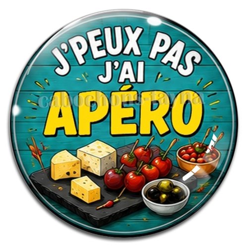 Cabochon j'peux pas j'ai apéro – résine ou verre – différentes tailles disponibles