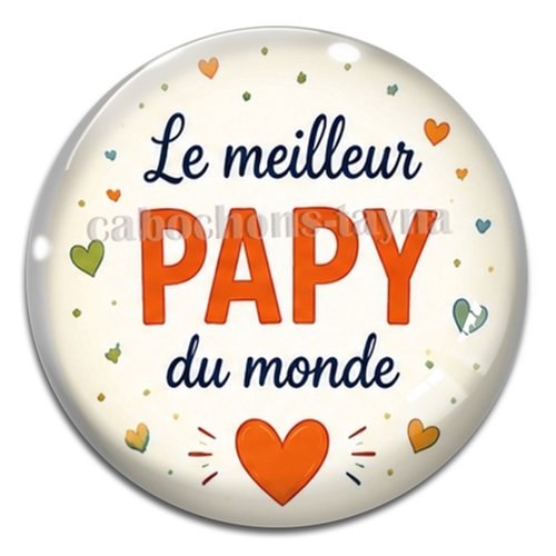 Cabochon le meilleur papy du monde, résine ou verre rond différente taille