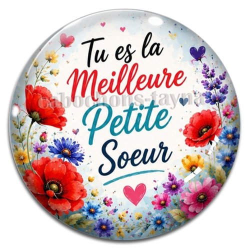 Cabochon tu es la meilleure petite soeure, résine ou verre rond différente taille