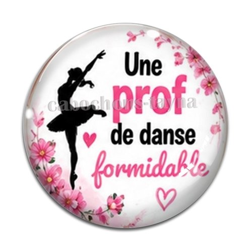 Cabochon une prof de danse formidable, résine ou verre rond différente taille