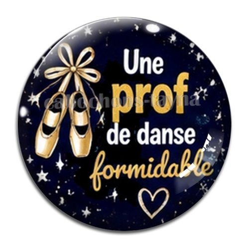 Cabochon une prof de danse formidable, résine ou verre rond différente taille