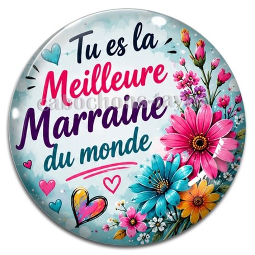 Cabochon tu es la meilleure marraine du monde, résine ou verre rond différente taille