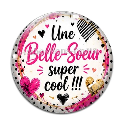 Cabochon une belle soeur super cool, cabochon résine ou verre rond différente taille